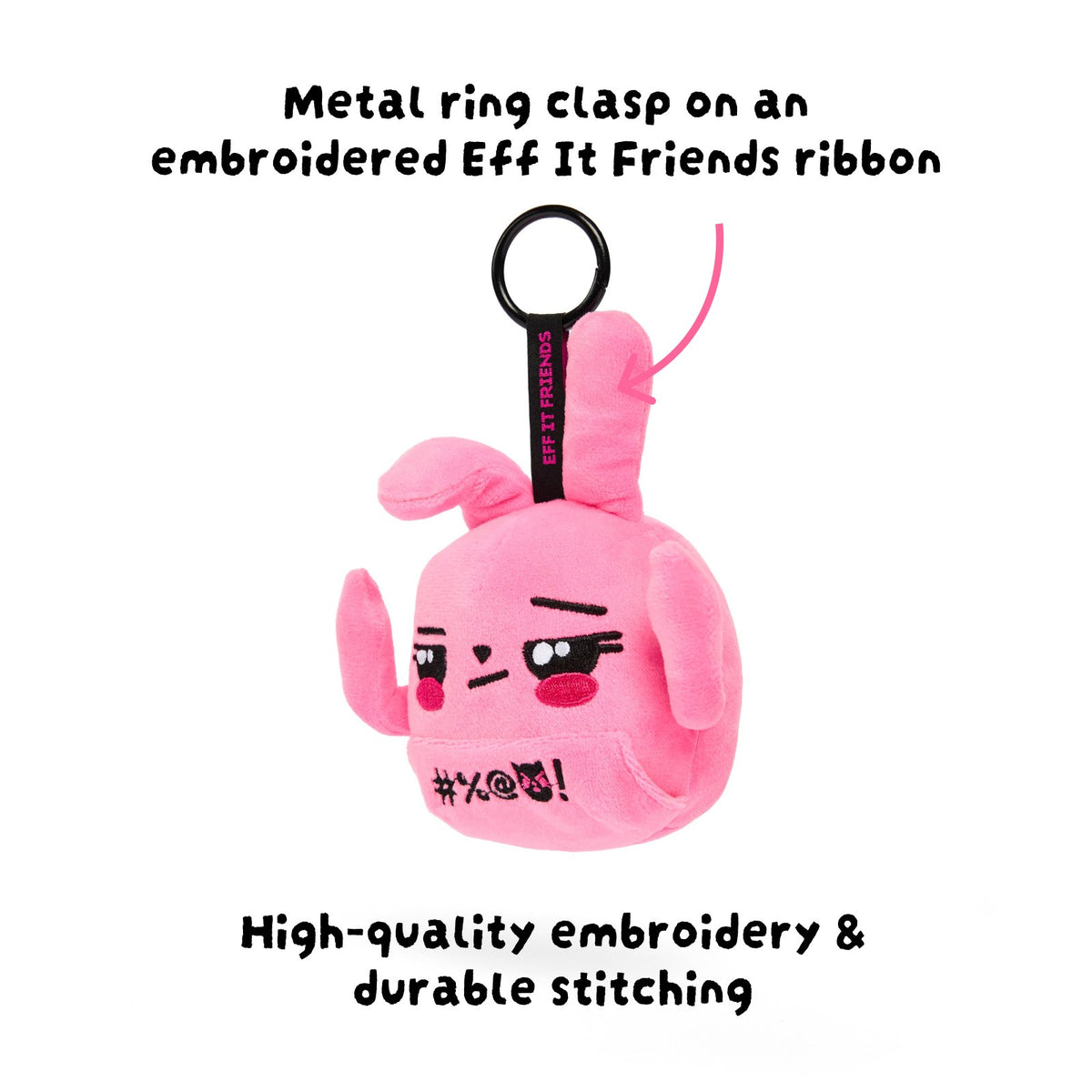 Audra keychain plush from the side: metal ring clasp and embroidered Eff It Friends ribbon