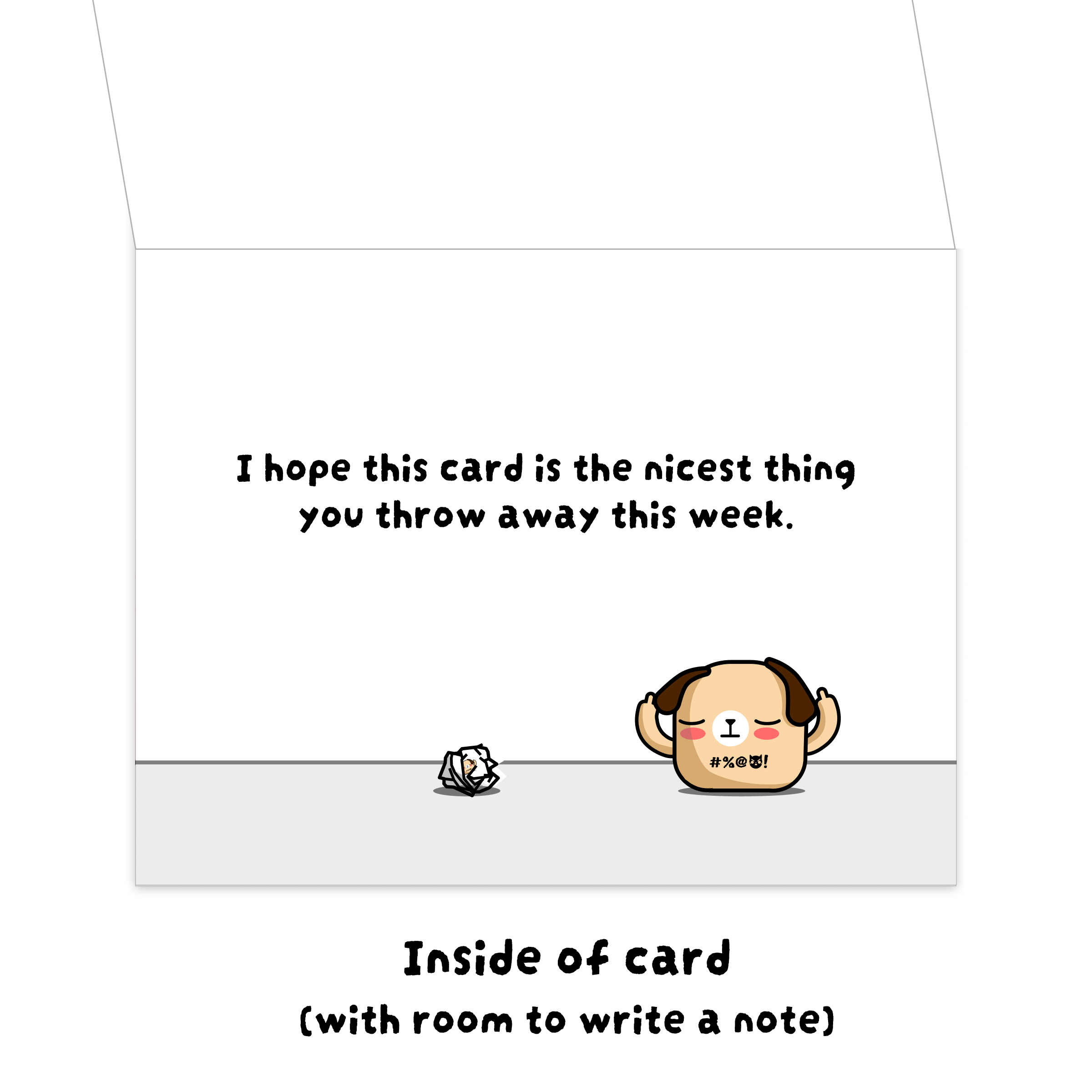 Dog with card on the ground and text reading "I hope this card is the nicest thing you throw away this week"
