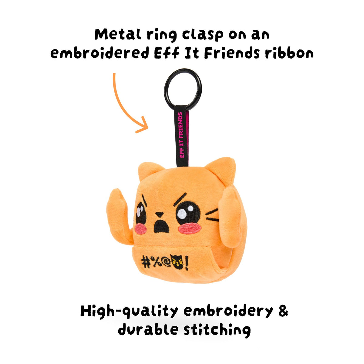 Jackie keychain plush from the side: metal ring clasp and embroidered Eff It Friends ribbon