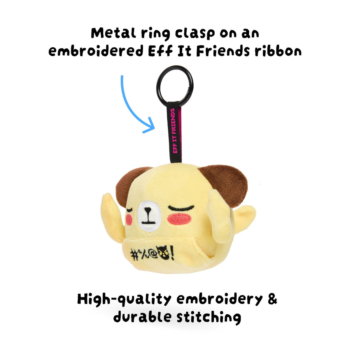 Kai keychain plush from the side: metal ring clasp and embroidered Eff It Friends ribbon